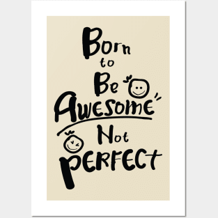 Born to be awesome Posters and Art